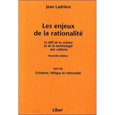 Les enjeux de la rationalité. Le défi de la science et de la technologie aux cultures suivi de Exist - Ladrière Jean