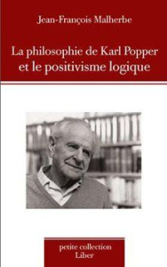 La philosophie de Karl Popper et le positivisme logique - Malherbe Jean-François