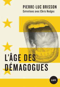 L'âge des démagogues - Brisson Pierre-Luc ; Hedges Chris