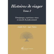 Histoires de viager. Tome 2, Témoignages, expériences vécues et conseils de professionnels - Veil Judith ; Natan Igal