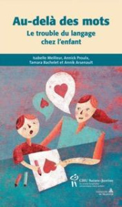 Au-delà des mots. Le trouble du langage chez l'enfant - Meilleur Isabelle ; Proulx Annick ; Bachelet Tamar