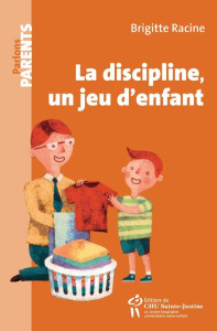 La discipline, un jeu d'enfant - Racine Brigitte