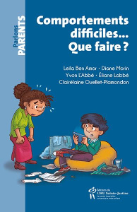 Comportements difficiles... Que faire ? - Ben Amor Leila ; Morin Diane ; L'Abbé Yvon ; Labbé