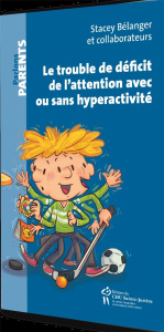 Le trouble de déficit de l'attention avec ou sans hyperactivité - Bélanger Stacey