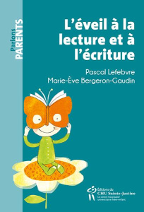 L'éveil à la lecture et à l'écriture - Lefebvre Pascal ; Bergeron-Gaudin Marie-Eve