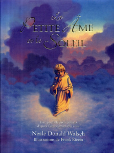 La Petite Ame et le Soleil - Walsch Neale Donald ; Riccio Frank ; Saint-Germain
