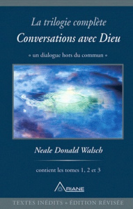 Conversations avec Dieu. La trilogie complète, Edition revue et corrigée - Walsch Neale Donald ; Saint-Germain Michel
