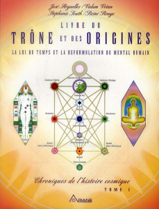 Chroniques de l'histoire cosmique. Tome 1, Livre du trône - Arguelles José ; South Stephanie ; Coffignal Véron