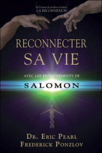Reconnecter sa vie avec les enseignements de Salomon - Pearl Eric;Ponzlov Frederick
