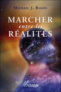Marcher entre les réalités - Roads Michael J