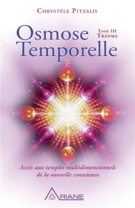 Osmose Temporelle. Tome 3, Trânma - Pitzalis Chrystèle ; Vallée Marc