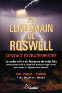 Au lendemain de Roswell. Contact extraterrestre - Corso Philip-J ; Birnes William ; Royer Louis