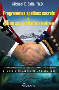 Programmes spatiaux secrets et alliances extraterrestres. Tome 3, L'histoire cachée de l'Antarctique - Salla Michael E. ; Letia Frédérick