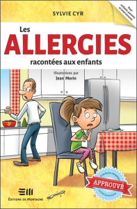Les allergies racontées aux enfants - Cyr Sylvie ; Morin Jean