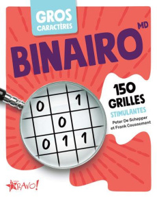 Binairo [EDITION EN GROS CARACTERES - Shepper Peter de ; Coussement Frank