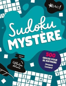 Sudoku mystère. 500 grilles pour se distraire - Lessard Jacques