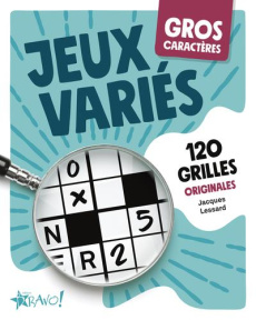 Jeux variés. 120 grilles originales [EDITION EN GROS CARACTERES - Lessard Jacques