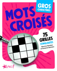 Mots croisés. 75 grilles stimulantes [EDITION EN GROS CARACTERES - Saindon Maurice ; Saindon Suzanne