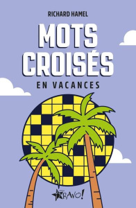 Mots croisés en vacances - Hamel Richard