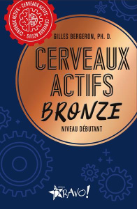 Cerveaux actifs Bronze. Niveau débutant - Bergeron Gilles ; Harbec Lise