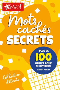 Détente mots cachés secrets. Plus de 100 grilles pour se détendre - Mercier Clément