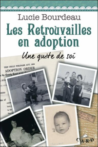 Les retrouvailles en adoption - Bourdeau Lucie