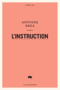 L'instruction - Brea Antoine