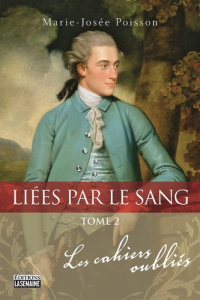 Liées par le sang Tome 2 : Les cahiers oubliés - Poisson Marie-Josée