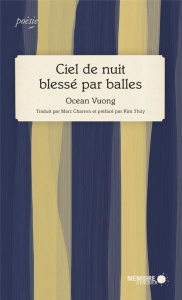 Ciel de nuit blessé par balles - Vuong Ocean ; Charron Marc ; Thuy Kim