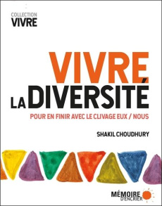 Vivre la diversité - Choudhury Shakil