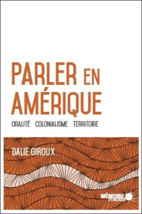 Parler en Amérique - Giroux Dalie