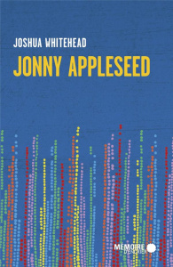 Jonny Appleseed - Whitehead Joshua ; Des Rochers Arianne