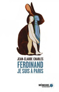 Ferdinand je suis à Paris - Charles Jean-Claude ; Chamoiseau Patrick