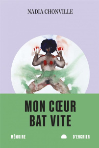Mon coeur bat vite - Chonville Nadia