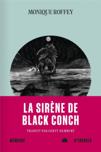 La sirène de Black Conch - Roffey Monique ; Dambury Gerty