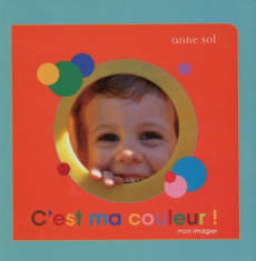 C'est ma couleur ! Mon imagier - Sol Anne