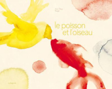 Le poisson et l'oiseau - Thuy Kim