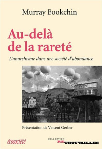Au-delà de la rareté - Bookchin Murray,Gerber Vincent, Stevens Annick, Ar