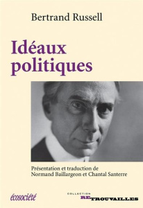Idéaux politiques - Russell Bertrand ; Baillargeon Normand ; Santerre