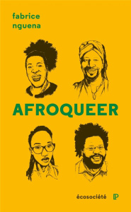AfroQueer. 25 voix engagées - Nguena Fabrice ; Ekotto Frieda ; Cassendo Dimani M