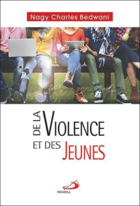De la violence et des jeunes - Bedwani Nagy Charles