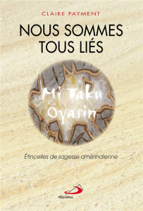 Nous sommes tous liés. Etincelles de sagesse amérindienne - Payment Claire