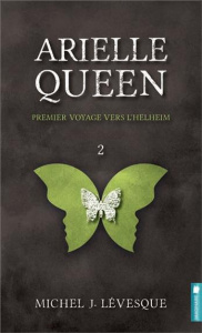 Arielle Queen Tome 2 : Premier voyage vers l'Helheim - Lévesque Michel-J