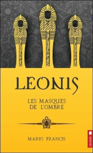 Leonis Tome 4 : Les masques de l'ombre - Francis Mario