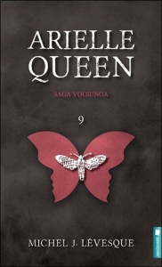 Arielle Queen Tome 9 : Saga Volsunga - Lévesque Michel-J