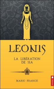 Leonis Tome 7 : La libération de Sia - Francis Mario