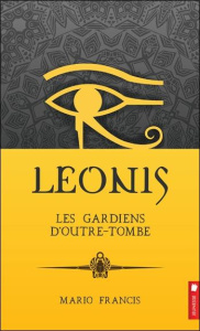 Leonis Tome 8 : Les gardiens d'outre-tombe - Francis Mario