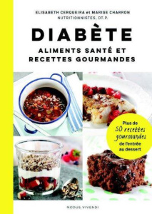 Diabète. Aliments santé et recettes gourmandes - Cerqueira Elisabeth ; Charron Marise ; Noël André