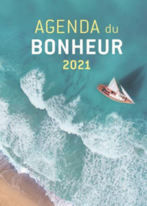 Agenda du bonheur. Edition 2021 - COLLECTIF