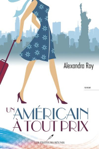 Un américain à tout prix - Roy Alexandra